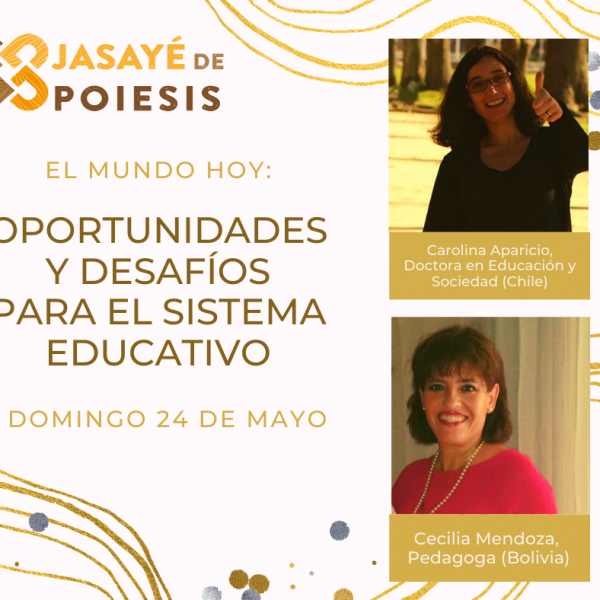 Jasayé sobre la educación y la vida, con Carolina Aparicio y Cecilia Mendoza